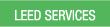 LEED Services